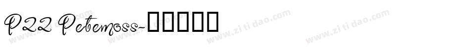 P22 Petemoss字体转换
